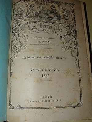 La famille. Journal pour tous publié sous la direction de A. Vulliet. Ce journal parait deux fois...