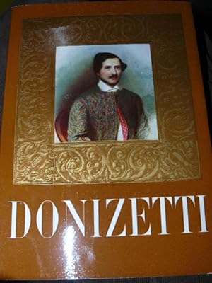 Donizetti ( L'uomo - le musiche)