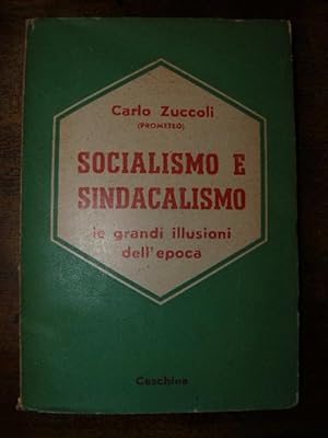 Socialismo e sindacalismo. Le grandi illusioni dell'epoca