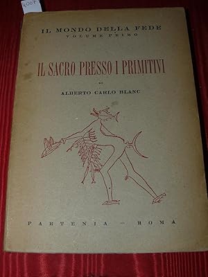 Immagine del venditore per Il sacro presso i primitivi venduto da LIBRERIA XODO