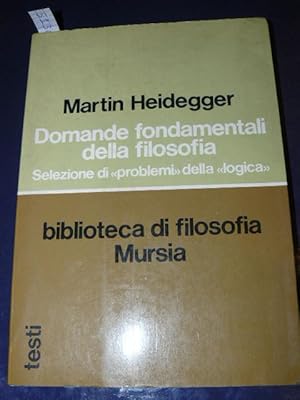 Domande fondamentali della filosofia. Selezione di "problemi" della "logica". Traduzione di Ugo M...