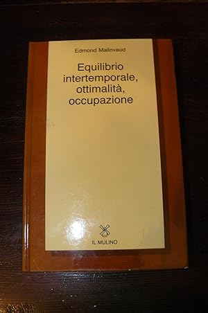 Equilibrio intertemporale, ottimalità, occupazione. Edizione speciale per il San Paolo, Istituto ...