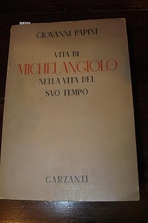 Vita di Michelangiolo nella vita del suo tempo. Con 33 illustrazioni