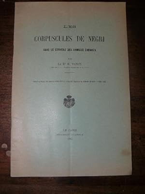 Les corpuscules de Negri dans le cerveau des animau enragés. Extrait du recueil des cominications...