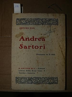 Andrea Sartori. Dramma in tre atti.