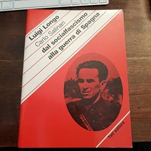 Dal socialfascismo alla guerra di Spagna. Ricordi e riflessioni di un militante comunista.