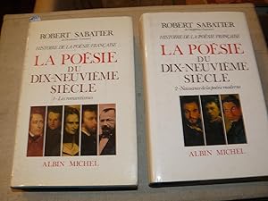 La poésie du dix - neuvième siècle. 1 - Les romanitismes. 2 - Naissance de le poésie moderne. Due...