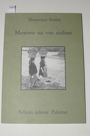 Memorie sui vini siciliani. A cura di Alfio Signorelli