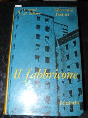 Il fabbricone. I segreti di Milano (V).