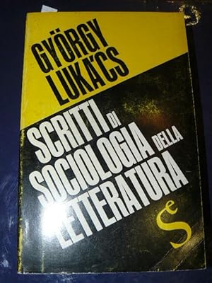 Scritti di sociologia della letteratura. Premessa e introduzuone critica di Peter Ludz. Traduzion...