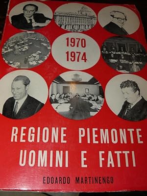 Seller image for 1970-1974 Regione Piemonte Uomini e fatti for sale by LIBRERIA XODO