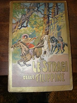 Le stragi delle Filippine. Racconto illustrato da 17 disegni di G. Gamba
