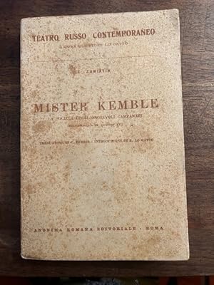 Mister Kemble. La società degli onorevoli campanari. Tragicommedia in quattro atti. Traduzione di...