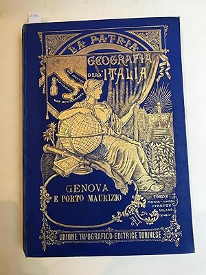 La patria. Geografia dell'Italia. Vol. VI: Provincia di Genova e Porto Maurizio