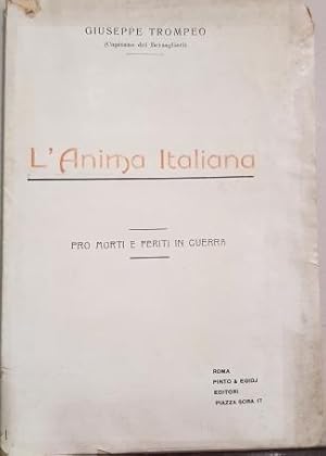 L'anima italiana. Come si è manifestata nelle lettere dei bravi combattenti in Libia.