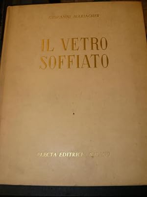 Il vetro soffiato. Da Roma antica a Venezia