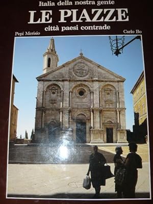 Seller image for Italia della nostra gente Le PIazze. Citt Paesi Contrade for sale by LIBRERIA XODO