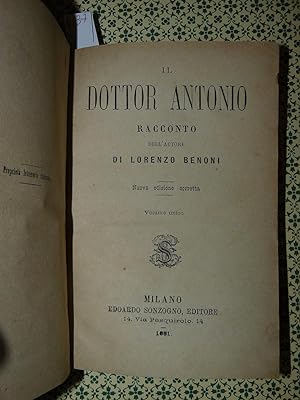 Il dottore Antonio. Racconto. Nuova edizione corretta. Volume unico.