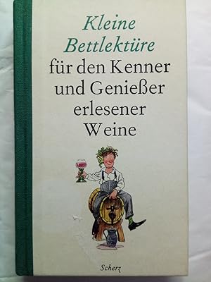 Bild des Verkufers fr Kleine Bettlektre fr den Kenner und Geniesser erlesener Weine zum Verkauf von Versandantiquariat Jena