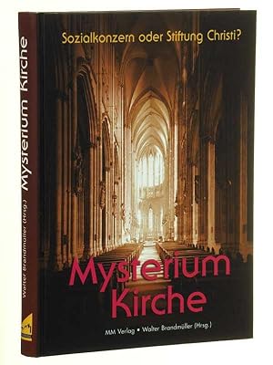 Bild des Verkufers fr Mysterium Kirche. Sozialkonzern oder Stiftung Christi?. zum Verkauf von Antiquariat Lehmann-Dronke