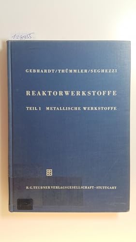 Imagen del vendedor de Reaktorwerkstoffe. Teil 1: Metallische Werkstoffe. a la venta por Gebrauchtbcherlogistik  H.J. Lauterbach
