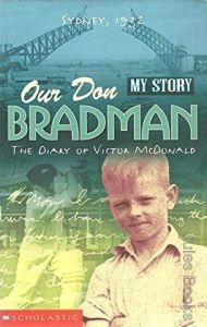 Our Don Bradman : the diary of Victor McDonald, Sydney, 1932