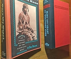 Bury My Heart at Wounded Knee - An Indian History of the American West