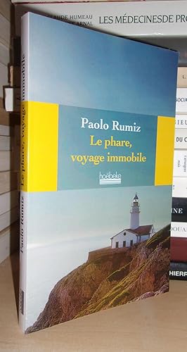 Bild des Verkufers fr LE PHARE : Voyage Immobile zum Verkauf von Planet's books