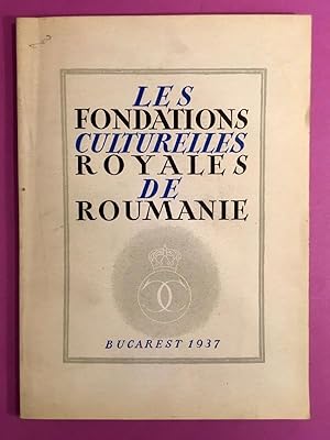 Les fondations culturelles royales de Roumanie.