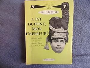 Seller image for C'est Dupont mon Empereur for sale by arobase livres