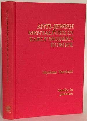 Imagen del vendedor de Anti-Jewish Mentalities in Early Modern Europe. a la venta por Thomas Dorn, ABAA