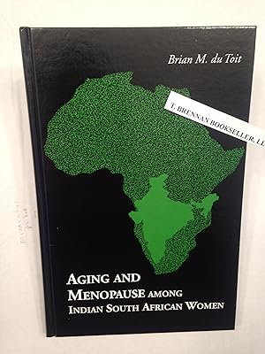 Image du vendeur pour Aging and Menopause Among Indian South African Women (SUNY series in Medical Anthropology) mis en vente par T. Brennan Bookseller (ABAA / ILAB)