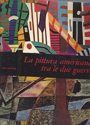 Immagine del venditore per LA PITTURA AMERICANA TRA LE DUE GUERRE: DAL 1910 AL 1940 venduto da ART...on paper - 20th Century Art Books