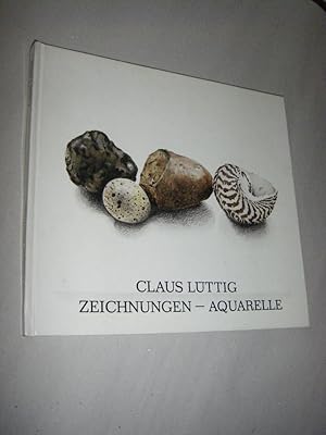 Claus Lüttig. Zeichnungen Aquarelle