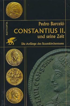 Bild des Verkufers fr Constantius II. und seine Zeit. Die Anfnge des Staatskirchentums. zum Verkauf von Antiquariat Lenzen