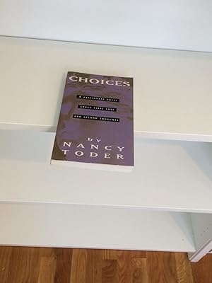 Seller image for CHOICES A PASSIONATE NOVEL ABOUT FIRST LOVE AND SECOND THOUGHTS for sale by Cape Cod Booksellers