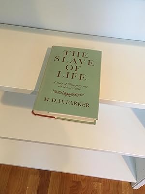 Image du vendeur pour THE SLAVE OF LIFE A STUDY OF SHAKESPEARE AND THE IDEA OF JUSTICE mis en vente par Cape Cod Booksellers