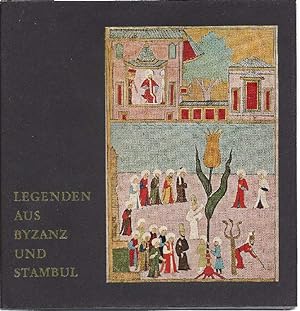 Legenden aus Byzanz und Stambul.