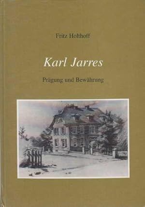 Karl Jarres. Prägung und Bewährung.