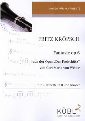 Bild des Verkufers fr Fantasie ber Themen aus der Oper Der Freischtz von Weber op.6fr Klarinette und Klavier zum Verkauf von AHA-BUCH GmbH