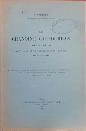 Le Chanoine Cau-Durban 1844-1908