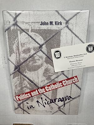 Seller image for Politics and the Catholic Church in Nicaragua. for sale by T. Brennan Bookseller (ABAA / ILAB)