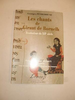 LES CHANTS DE GIRAUT DE BORNELH TROUBADOUR DU XIIe SIECLE REVUE LEMOUZI N° 153 BIS