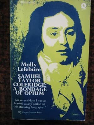 Seller image for Samuel Taylor Coleridge: A Bondage of Opium for sale by Tiger books