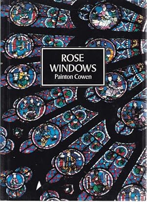 Seller image for Rose windows. With 141 illustrations, 59 in colour. Photography by the author for sale by Graphem. Kunst- und Buchantiquariat