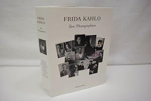 Frida Kahlo - Ihre Photographien Leben, Liebe, Kunst, Revolution und Tod. 400 Bilder aus dem Phot...