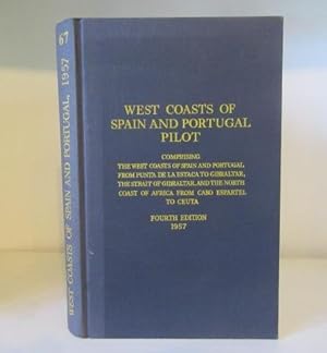 Seller image for West Coasts of Spain and Portugal Pilot: from Punta De La Estacia to Gibraltar, the Strait of Gibraltar, and the North Coast of Africa from Cabo Espartel to Ceuta. Fourth Edition for sale by BRIMSTONES