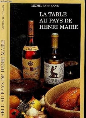 Immagine del venditore per La table au pays de Henri Maire venduto da Le-Livre