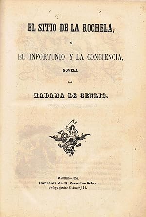 Imagen del vendedor de EL SITIO DE LA ROCHELA,  EL INFORTUNIO Y LA CONCIENCIA. Novela. a la venta por Librera Torren de Rueda