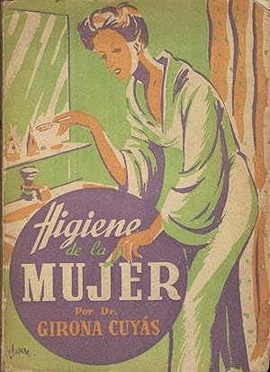 Imagen del vendedor de HIGIENE DE LA MUJER. La salud del cuerpo y del espritu femeninos en todas las edades de la vida. a la venta por Librera Torren de Rueda